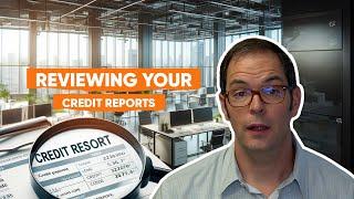 REVIEWING YOUR CREDIT REPORTS | FCRA STEP TWO