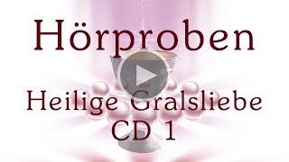 Hörproben CD1 "Heilige Gralsliebe - Der Auftakt" | Meditationsmusik, Channelingmusik