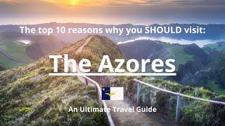 Top 10 Best Places to visit in Azores