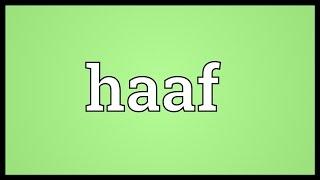 Haaf Meaning