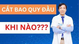 Khi Nào Nam Giới Cần Đi Cắt Bao Quy Đầu?