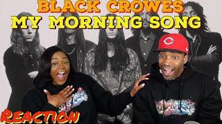 First Time Hearing The Black Crowes - My Morning Song | Asia and BJ