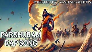Parshuram rap song|Yash Singh bais | full rap song | Parshuram rap song