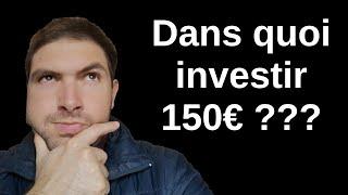 Dans quoi investir 150€ (Comment faire fructifier de petites économies d'argent)