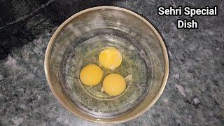 Sehri Special Dish With 3 Eggs