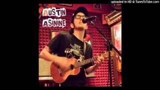 Austin Asinine - She Kills Me