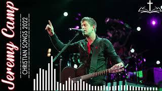 Jeremy Camp Greatest Hits with Christian Rock & Worship Songs 2022