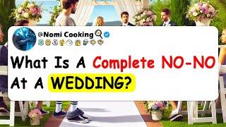 What Is A Complete NO-NO At A WEDDING?