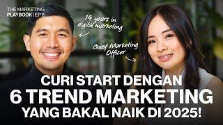 Marketers WAJIB Tau! Update Trend Marketing Tahun 2025 | #TheMarketingPlaybook EP 06