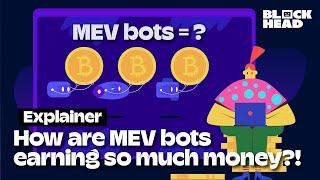 What Are MEV Bots And How Are They Earning So Much Money? (Miner/Maximal Extractable Value)