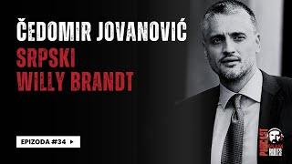 Balkan Rules Podcast Ep.34 - Čedomir Jovanović - Srpski Willy Brandt