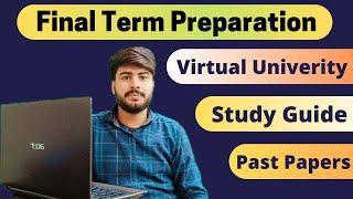 How to Prepare VU Final Term Exams | VU final term paper pattern 2021 | Guide by VU Solutions