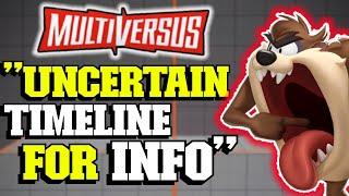 Multiversus | "Uncertain When Players get more Info"