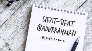 Sifat-sifat Ibadurrahman | Ustadz Anshari | Media Dakwah PIP Makassar