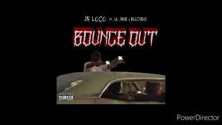 Bounce Out - Jr Loco Ft Lil Javie & Blockboy Mixed by Joey Mystro Cover art by The Fool