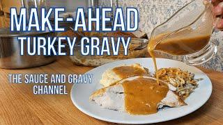 Say Goodbye to Last Minute Gravy Stress | Make-Ahead Turkey Gravy | Homemade Turkey Gravy Recipe