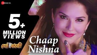 Chaap Nishna - Full Video | Shrestha Bangali |Riju, Sunny Leone | Aanjan feat Mamta Sharma, Dev Negi