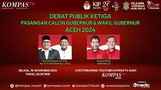 LIVE – Debat Publik Ketiga Calon Gubernur dan Wakil Gubernur Aceh 2024