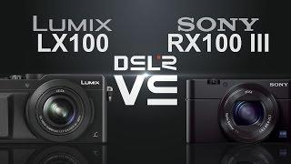 Panasonic Lumix LX100 vs Sony RX100 III