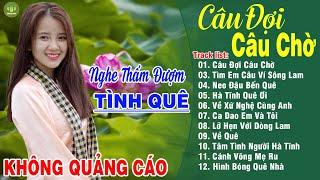 CÂU ĐỢI CÂU CHỜ, VỀ QUÊ - Thanh Ngân Gia Tiến | LK Dân Ca Xứ Nghệ Hay Nhất GÂY BÃO CỘNG ĐỒNG MẠNG