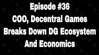 CGI 036: @0xRyanDG | Virtual Economist & Chief Operating Officer at @DecentralGames