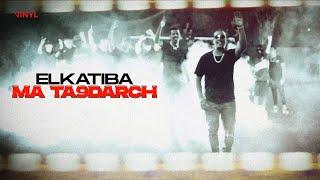 EL KATIBA - MATA9DARCH (Official Music Video)