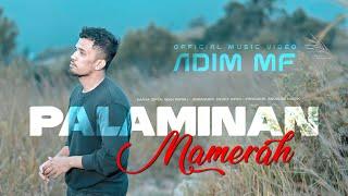 Adim MF - Palaminan Mamerah (Official Music Video)