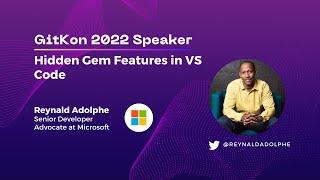 Hidden Gems in VS Code | GitKon 2022 | Reynald Adolphe, Microsoft