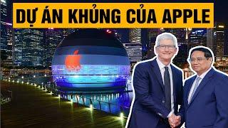 Apple đầu tư dự án siêu khủng tại Việt Nam khiến cả thế giới thèm thuồng