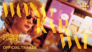 Wong Kar Wai's CHUNGKING EXPRESS | Official Trailer | Brand New Restoration