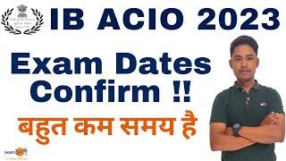 IB ACIO 2023 Exam Date Confirm II All Information II By Vikram Sir