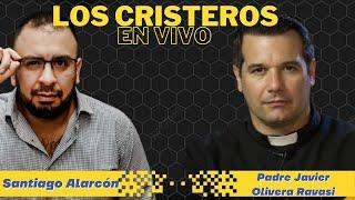 Padre Javier Olivera Ravasi: La guerra de los CRISTEROS