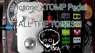 Hotone XTOMP Pedal - ALL THE TONES!!!