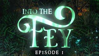 Into the Fey Episode 1 | DND Actual Play