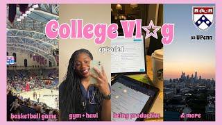 COLLEGE VLOG: ep.1 // a day in the life at upenn | first day jitters, basketball game & more!