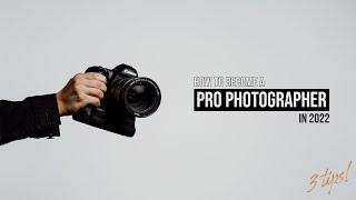 How to Become a PRO Photographer!