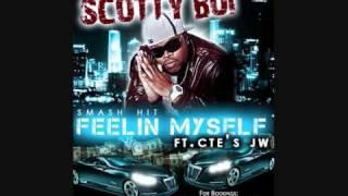 Scotty Boi Feat. J.W. - Feelin Myself (New Single)