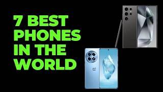 Top 7 Best Phone in the World 2024