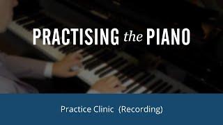 Piano Practice Clinic with Graham Fitch (March 2024)