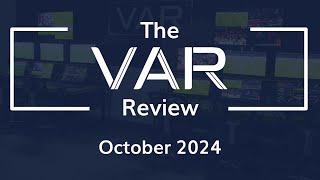 The VAR Review | October 2024