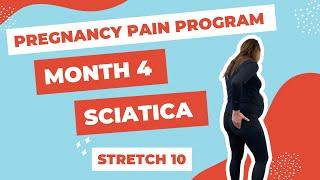Pregnancy Month 4 - Sciatica | 10 Minute Stretch | Pregnancy Pelvic Floor & Core Program