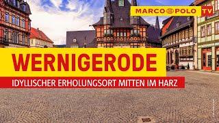 Deutschlands schönste Städte - Wernigerode - idyllischer Erholungsort mitten im Harz | Marco Polo TV