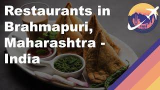 Restaurants in Brahmapuri, Maharashtra - India