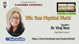 Win Your Physical World - By Dr. Viraj Vora