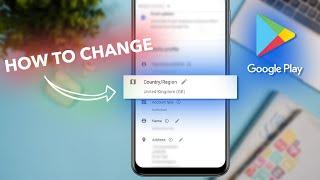 How to Change Google Play Store Country?