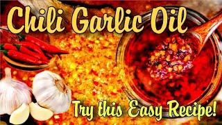 CHILI GARLIC OIL SUPER YUMMY!