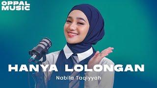 Nabila Taqiyyah - Hanya Lolongan live