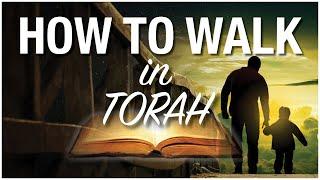 HOW TO Keep (Walk In) TORAH