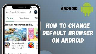 How to Change Default Browser on Android Phone