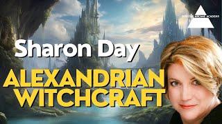 Sharon Day on the Beliefs & Rituals of Alexandrian Witchcraft